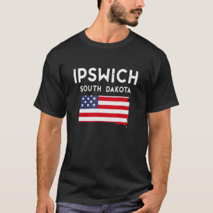 Ipswich South Dakota USA State America Travel Sout T-Shirt