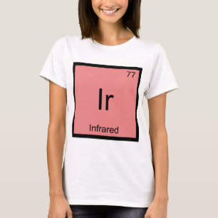 Ir - Infrared Chemistry Element Symbol Laser Tee