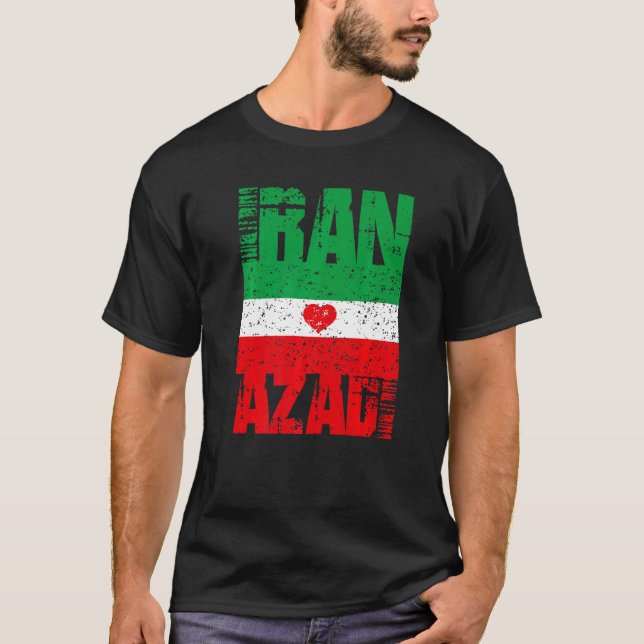 Iran Azadi Free Iran Heart Flag Freedom Quote T-Shirt (Front)