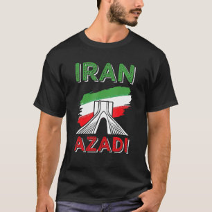 Iran Azadi Iranian Love Persian Freedom Free Iran  T-Shirt