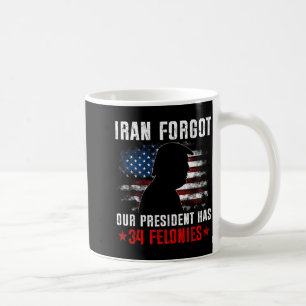 Iran forgot president has 34 felonies vintage flag coffee mug