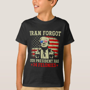Iran forgot president has 34 felonies vintage flag T-Shirt