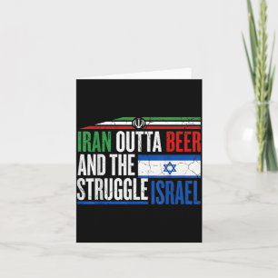 Iran Outta Beer And The Struggle Israel Funny Card