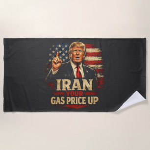 Iran Your Gas Price Up Beach Towel
