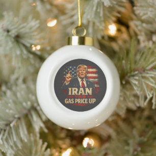 Iran Your Gas Price Up Ceramic Ball Christmas Ornament