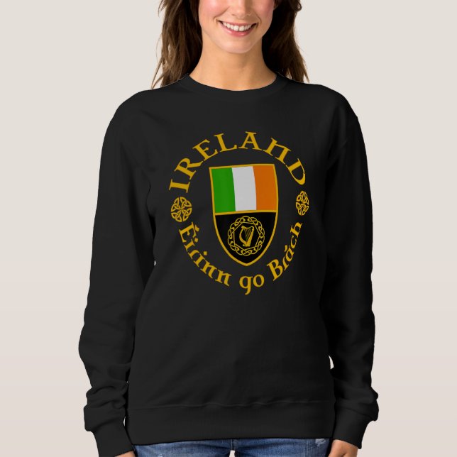 Ireland Éirinn go Brách Ireland Forever Celtic Har Sweatshirt (Front)