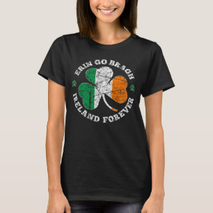Ireland Good Luck Erin Go Bragh Irish Women Men Fo T-Shirt