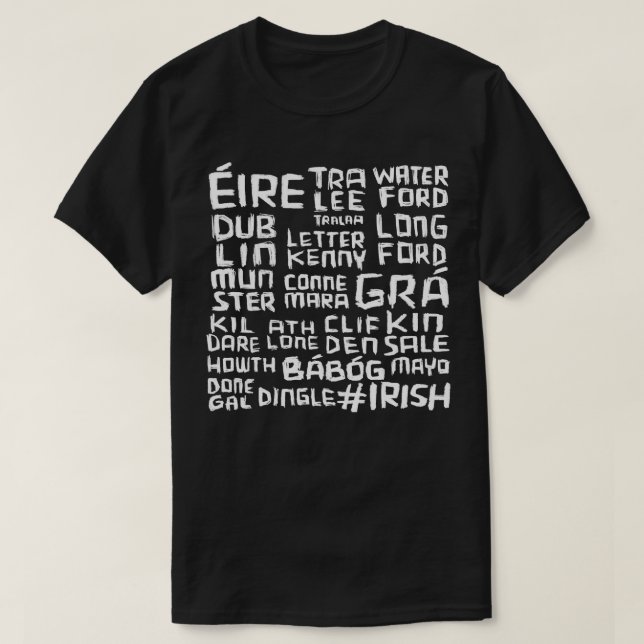 Ireland Places to go Irish words Ireland T-Shirt (Design Front)
