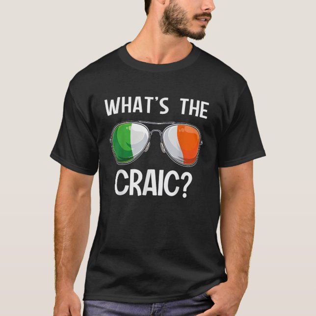 Ireland St Patrick s Day Party Irish What s The Cr T-Shirt (Front)