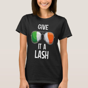 Ireland St Patrick's Day Party Irish Give It A Las T-Shirt