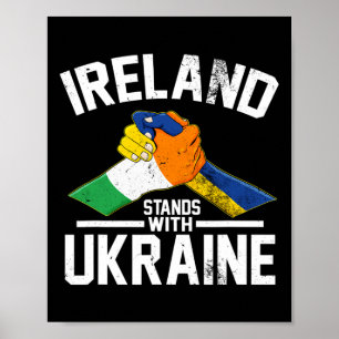 Ireland Stands With Ukraine Ukrainian Irish Flag T Poster
