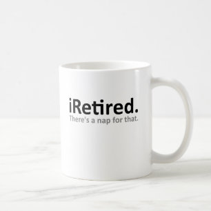 iRetired Funny Mug