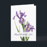 Iris Garden Sister Birthday Card<br><div class="desc">Two beautiful Louisiana irises grace the front of this birthday card. Drawn with pastels, the purple irises create a delicate and eye-catching design to honor your sister. The words “Happy Birthday, Sister” are written across the front. The inside holds a sweet sentiment that you can either keep or customize. Make...</div>