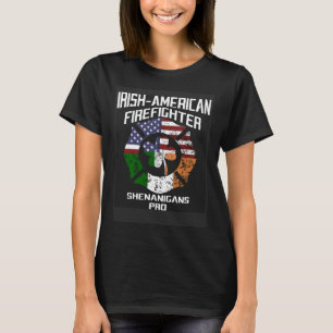 Irish American Firefighter Shenanigans Pro St Patr T-Shirt