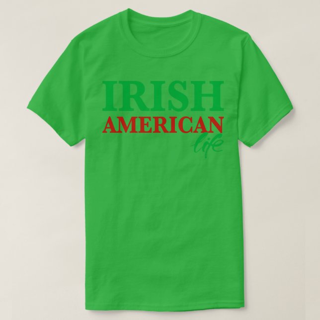 Irish American Life T-Shirt (Design Front)
