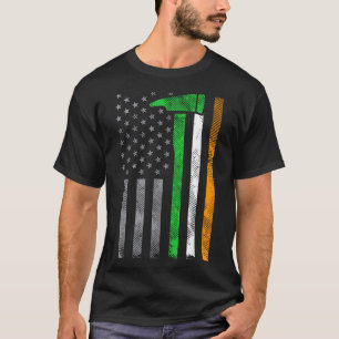 Irish American Us Flag Firefighter Axe Fire St Pat T-Shirt