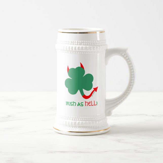 Irish As Hell St. Paddys Funny Novelty Shamrock Beer Stein (Right)