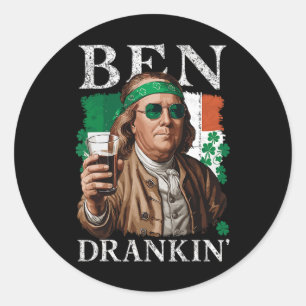 Irish Ben Drankin Beer - St Pattys Men And Women 7 Classic Round Sticker
