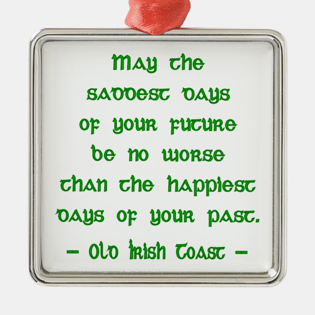 Irish Blessing May the Saddest Days of Future Metal Tree Decoration (Front)