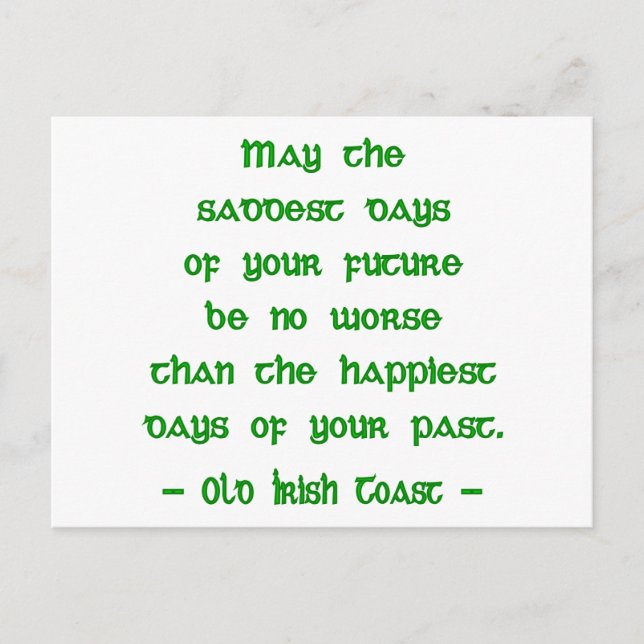 Irish Blessing May the Saddest Days of Future Postcard (Front)