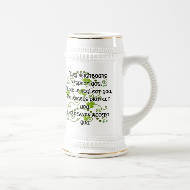 Irish Blessing Mug-May neighbours respect you Beer Stein (Right)
