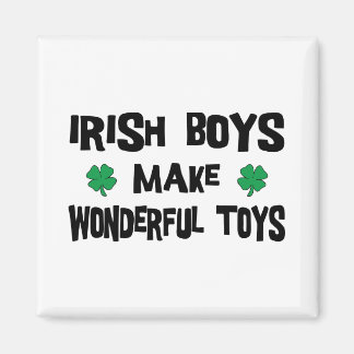 Irish Boys Make Wonderful Toys Magnet