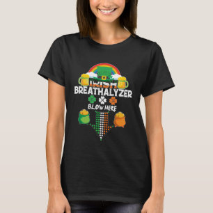 Irish Breathalyzer Blow Here St Paddy s Day T-Shirt