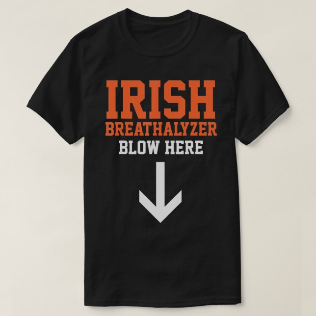 Irish Breathalyzer Shirt Inappropriate Funny St Pa (Design Front)