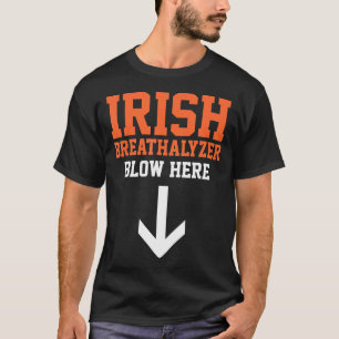 Irish Breathalyzer Shirt Inappropriate Funny St Pa