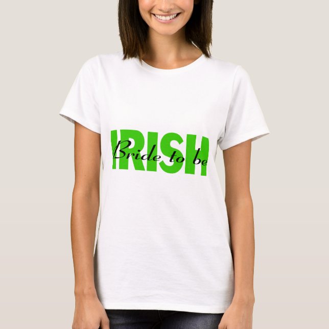 Irish Bride To Be T-Shirt (Front)