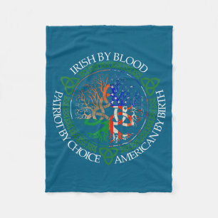 Irish By Blood American By Birth Patriot By Choice Fleece Blanket