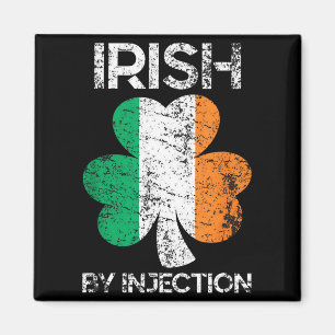 Irish By Injection St Patricks Day Magnet