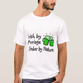 Irish By Marriage Drinker By Nature T-Shirt