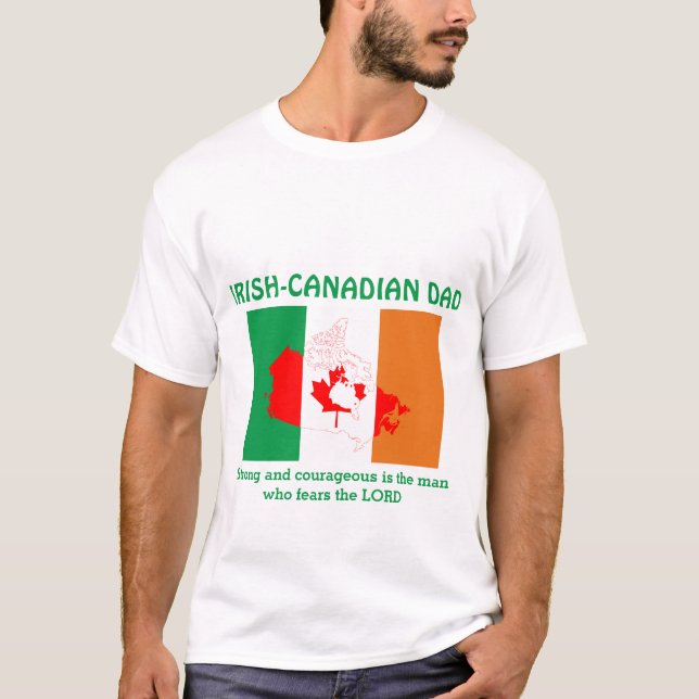 IRISH CANADIAN DAD Strong Courageous Personalised T-Shirt (Front)