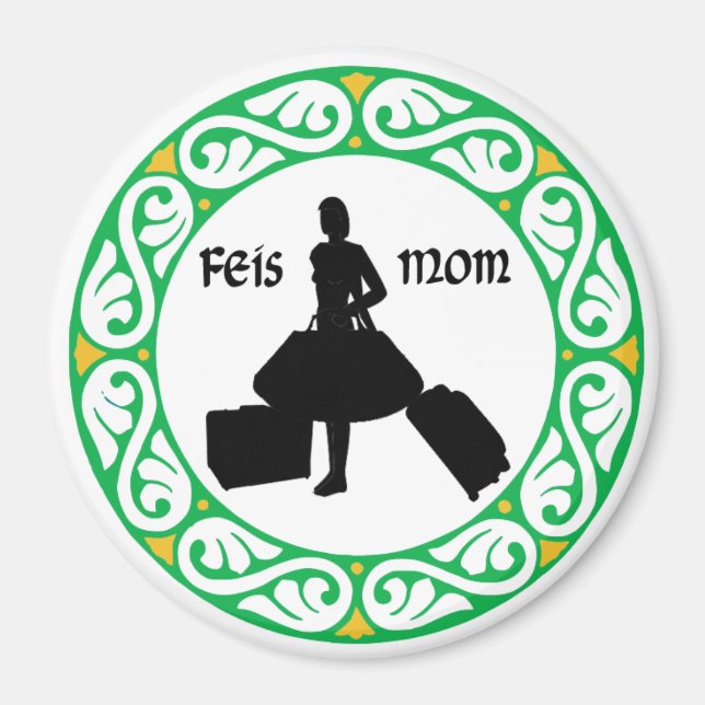 Irish Dance Feis Mum Magnet (Front)