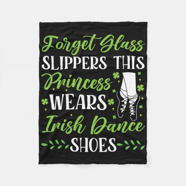 Irish Dance This Princess Wears Irish Tap Dancing  Fleece Blanket (Front)