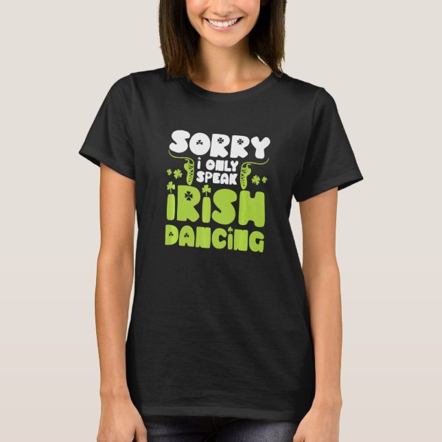 Irish Dancer Ceili Reel Dance Feis Irish Step Danc T-Shirt (Front)