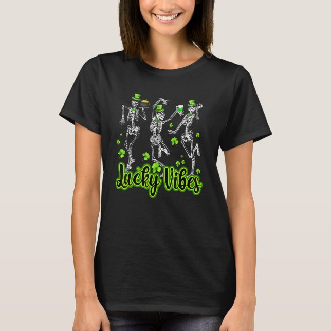 Irish Dancing Skeleton Lucky Vibes St Patrick's Da T-Shirt (Front)