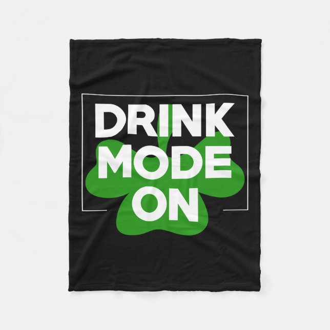 Irish Drink Mode On Fleece Blanket (Front)