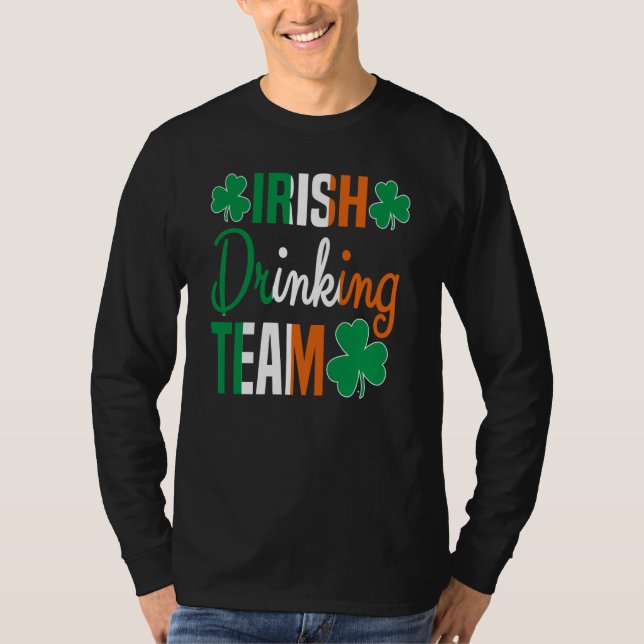 Irish Drinking Team St Patricks Day Beer Drinking  T-Shirt (Front)