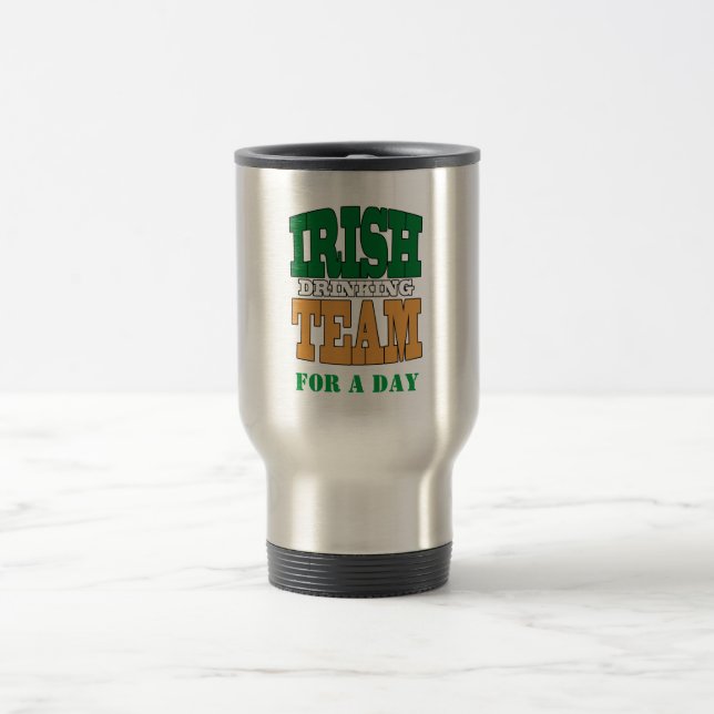Irish Drinking Team St. Patricks Day  Travel Mug (Center)