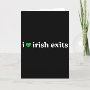 Irish Exit Funny St Patricks Day Irish Goodbye Sha Card