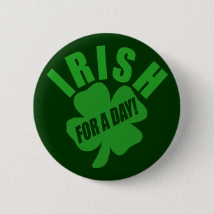 Irish For A Day! 6 Cm Round Badge