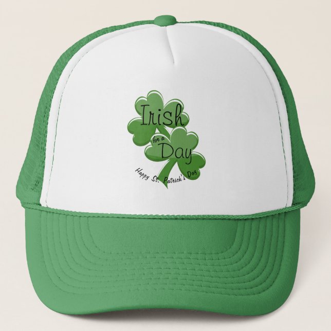 Irish For A Day Happy St. Patrick's Day Trucker Hat (Front)