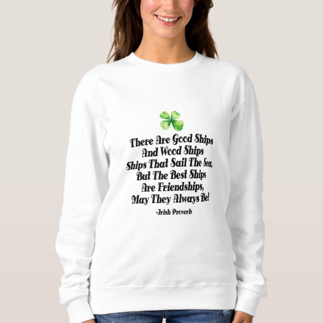 Irish Friendship Ships Proverb Four Leaf Clover  Sweatshirt (Front)