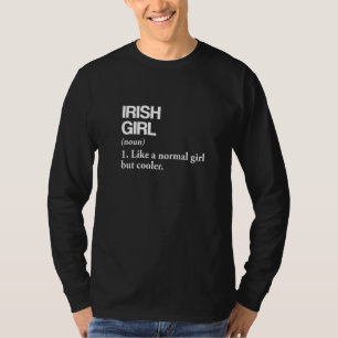 Irish Girl Definition Ireland Flag Country Languag T-Shirt