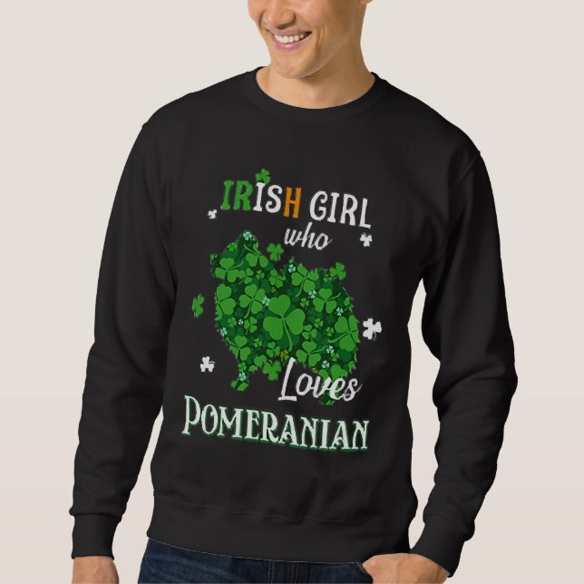 Irish Girl Who Loves Pomeranian Shiwawa Bulldog Pu Sweatshirt (Front)