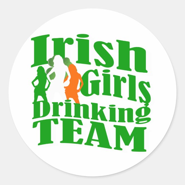Irish girls drinking team classic round sticker (Front)
