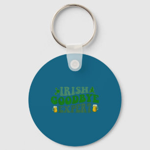 Irish Goodbye Expert Funny St Patrick's Day Funny  Key Ring