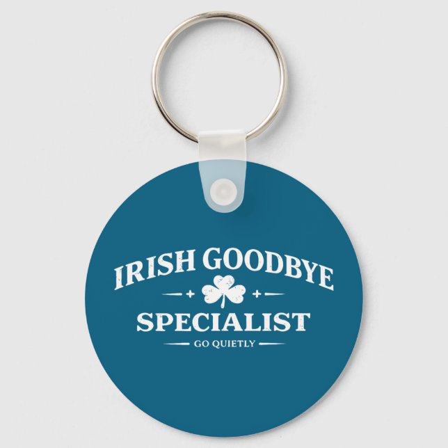 Irish goodbye specialist funny st patrick’s day me key ring (Front)